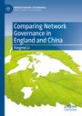 Yongmei Li: Comparing Network Governance in England and China, Buch