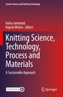 : Knitting Science, Technology, Process and Materials, Buch