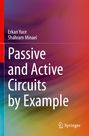 Shahram Minaei: Passive and Active Circuits by Example, Buch