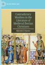 Marcelo E. Fuentes: Contradictory Muslims in the Literature of Medieval Iberian Christians, Buch