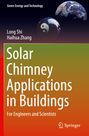 Haihua Zhang: Solar Chimney Applications in Buildings, Buch