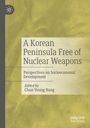 : A Korean Peninsula Free of Nuclear Weapons, Buch