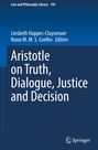 : Aristotle on Truth, Dialogue, Justice and Decision, Buch