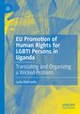 Lydia Malmedie: EU Promotion of Human Rights for LGBTI Persons in Uganda, Buch
