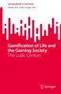 Hans-Jürgen Arlt: Gamification of Life and the Gaming Society, Buch