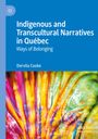 Dervila Cooke: Indigenous and Transcultural Narratives in Québec, Buch
