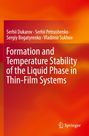 Serhii Dukarov: Formation and Temperature Stability of the Liquid Phase in Thin-Film Systems, Buch