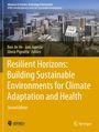 : Resilient Horizons: Building Sustainable Environments for Climate Adaptation and Health, Buch