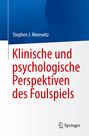 Stephen J. Morewitz: Klinische und psychologische Perspektiven des Foulspiels, Buch