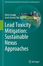 : Lead Toxicity Mitigation: Sustainable Nexus Approaches, Buch