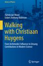 Enders Anthony Robinson: Walking with Christiaan Huygens, Buch