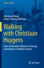 Enders Anthony Robinson: Walking with Christiaan Huygens, Buch