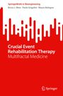 Bruce J. West: Crucial Event Rehabilitation Therapy, Buch