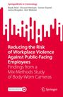 Barak Ariel: Reducing the Risk of Workplace Violence Against Public-Facing Employees, Buch