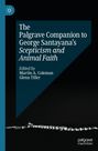 : The Palgrave Companion to George Santayana's Scepticism and Animal Faith, Buch