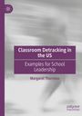 Margaret Thornton: Classroom Detracking in the US, Buch