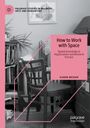 Karen Messer: How to Work with Space, Buch