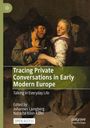 : Tracing Private Conversations in Early Modern Europe, Buch