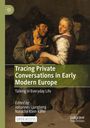 : Tracing Private Conversations in Early Modern Europe, Buch