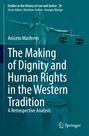 Aniceto Masferrer: The Making of Dignity and Human Rights in the Western Tradition, Buch