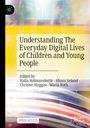: Understanding The Everyday Digital Lives of Children and Young People, Buch