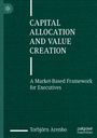 Torbjörn Arenbo: Capital Allocation and Value Creation, Buch
