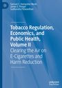 Samuel C. Hampsher-Monk: Tobacco Regulation, Economics, and Public Health, Volume II, Buch