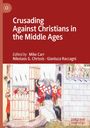 : Crusading Against Christians in the Middle Ages, Buch