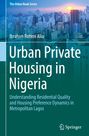 Ibrahim Rotimi Aliu: Urban Private Housing in Nigeria, Buch