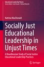 Katrina MacDonald: Socially Just Educational Leadership in Unjust Times, Buch