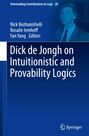 : Dick de Jongh on Intuitionistic and Provability Logics, Buch