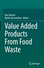 : Value Added Products From Food Waste, Buch