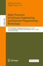 : Agile Processes in Software Engineering and Extreme Programming ¿ Workshops, Buch
