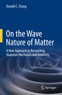 Donald C. Chang: On the Wave Nature of Matter, Buch