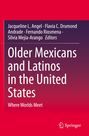 : Older Mexicans and Latinos in the United States, Buch