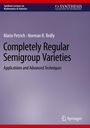 Cover mit Text: "Completely Regular Semigroup Varieties". Autoren: Mario Petrich, Norman R. Reilly. Verlag: Springer.