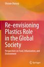 Ololade Olatunji: Re-envisioning Plastics Role in the Global Society, Buch