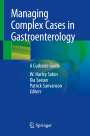 : Managing Complex Cases in Gastroenterology, Buch
