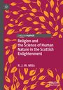 R. J. W. Mills: Religion and the Science of Human Nature in the Scottish Enlightenment, Buch