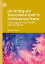 Dervila Cooke: Life Writing and Transcultural Youth in Contemporary France, Buch