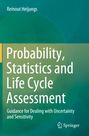Reinout Heijungs: Probability, Statistics and Life Cycle Assessment, Buch
