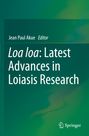 : Loa loa: Latest Advances in Loiasis Research, Buch