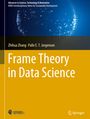 Palle E. T. Jorgensen: Frame Theory in Data Science, Buch