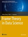 Palle E. T. Jorgensen: Frame Theory in Data Science, Buch