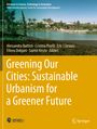 Greening Our Cities: Sustainable Urbanism for a Greener Future, Buch