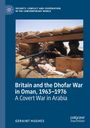 Geraint Hughes: Britain and the Dhofar War in Oman, 1963-1976, Buch