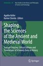 : Shaping the Sciences of the Ancient and Medieval World, Buch