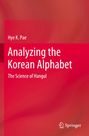 Hye K. Pae: Analyzing the Korean Alphabet, Buch