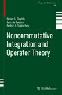 Peter G. Dodds: Noncommutative Integration and Operator Theory, Buch