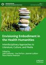 : Envisioning Embodiment in the Health Humanities, Buch